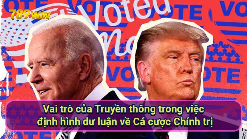 vai-tro-cua-truyen-thong-trong-viec-dinh-hinh-du-luan-ve-ca-cuoc-chinh-tri