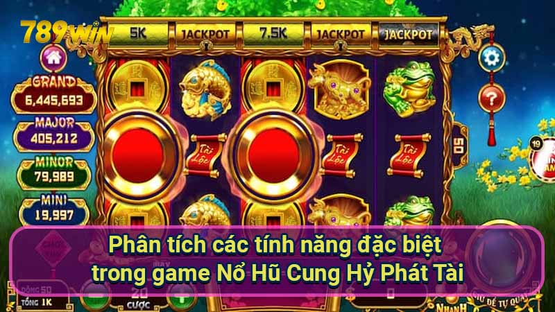 Nổ Hũ Cung Hỷ Phát Tài: Luật chơi & chiến thuật thắng 3 phan-tich-cac-tinh-nang-dac-biet-trong-game-no-hu-cung-hy-phat-tai
