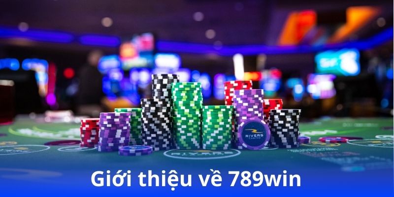 789win có lừa đảo không? Sự thật bất ngờ cần biết! 2 Giới thiệu về 789win