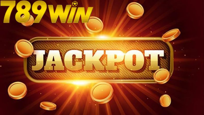 Giới thiệu tổng quan về Jackpot 789win